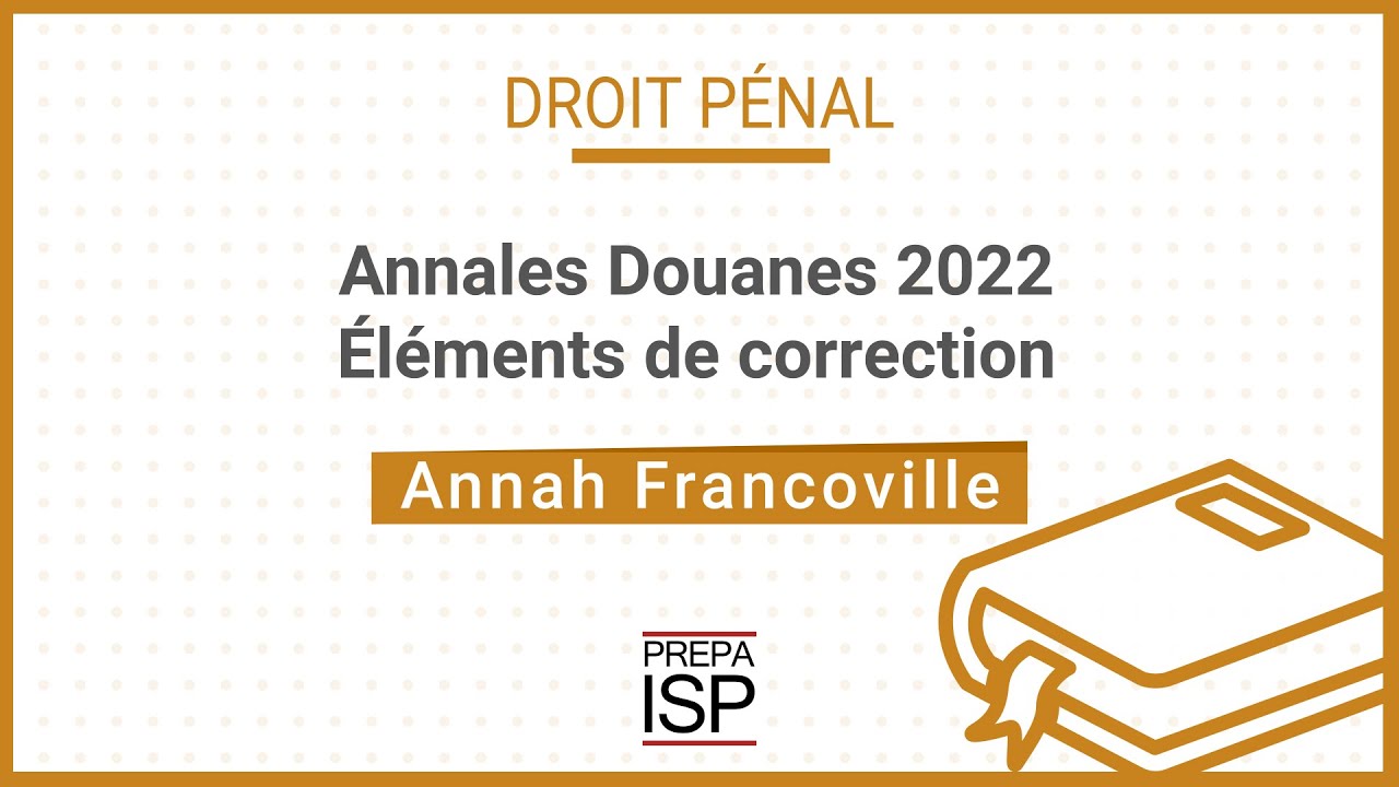 Annales Douanes 2022 - Droit pénal