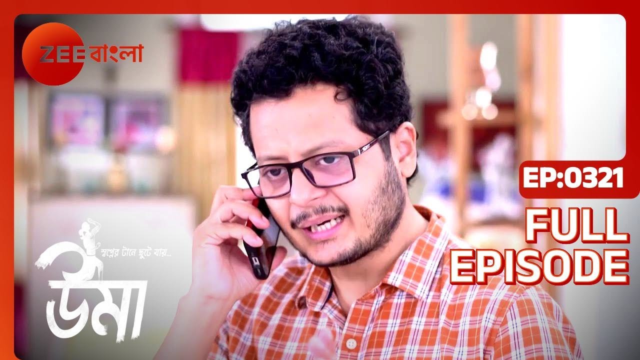 Uma | Full Ep - 321 | Aug 01 2022 | Zee Bangla