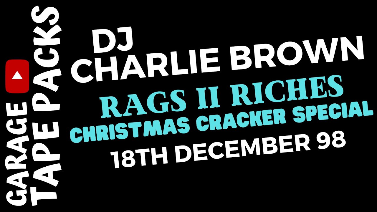 DJ Charlie Brown | Rags II Riches - Club Liberty | Christmas Cracker Special | 18th December 1998
