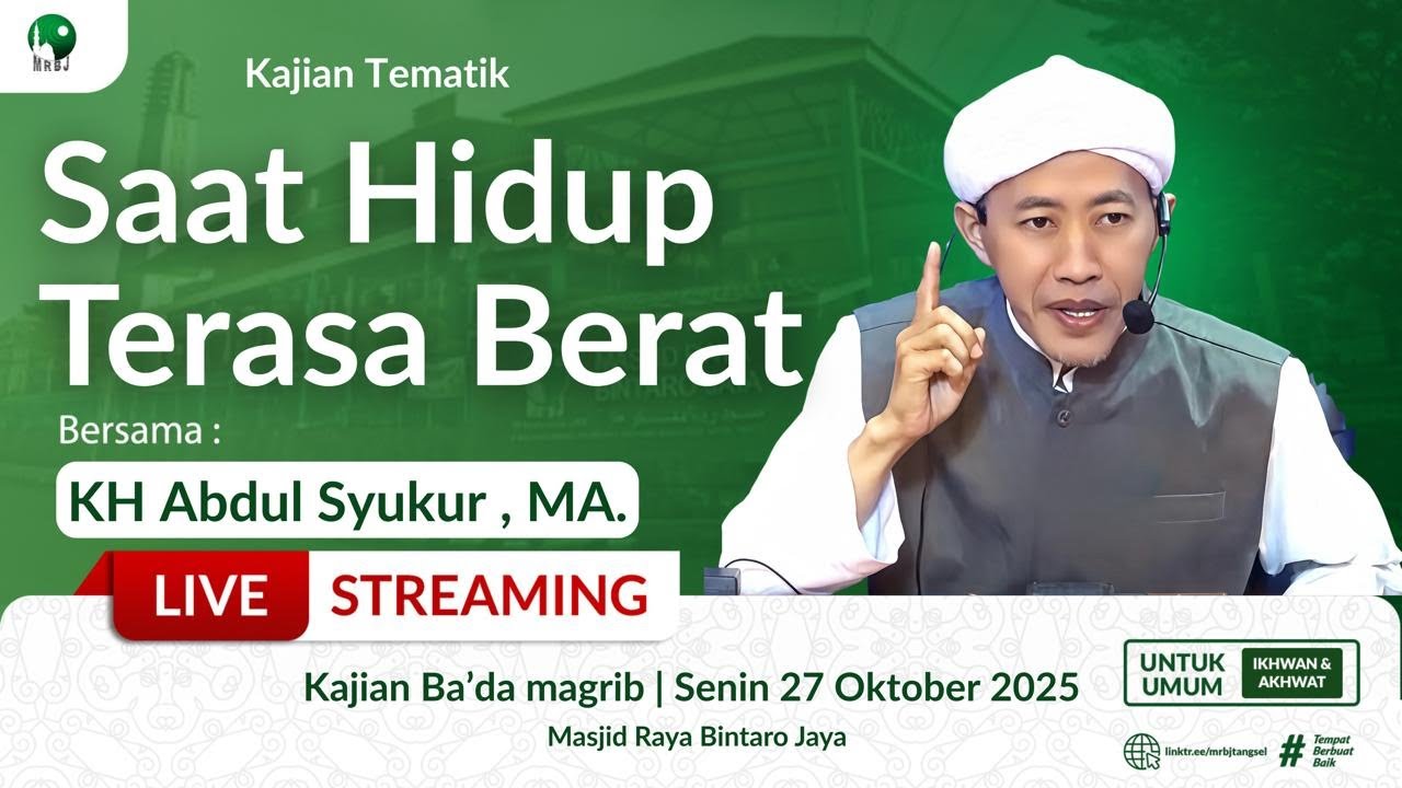 🔴[LIVE] Saat Hidup Terasa Berat | KH Abdul Syukur MA | Masjid Raya&nbsp;Bintaro&nbsp;Jaya