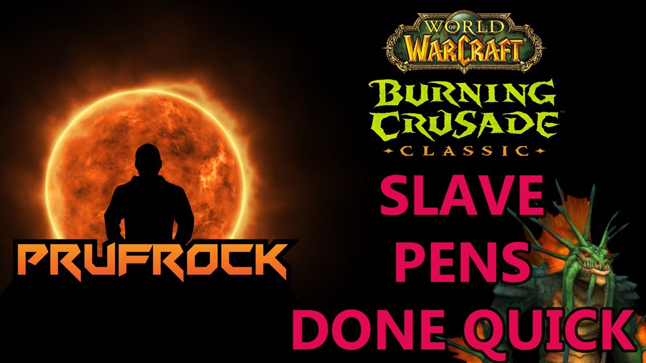 Slave Pens Normal & Heroic Guide: TBC Dungeon Guides Done Quick