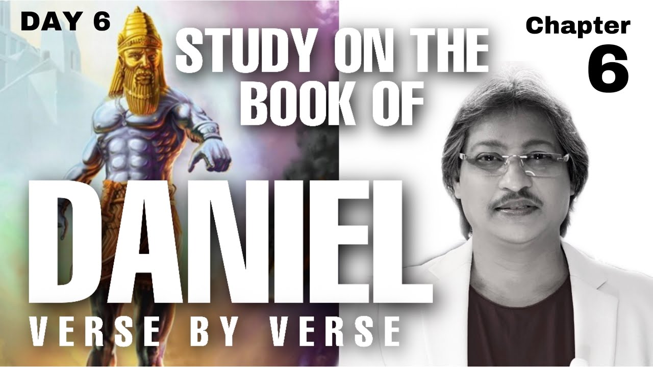 DAY 6 (CHAPTER 6) STUDY ON THE BOOK OF DANIEL
