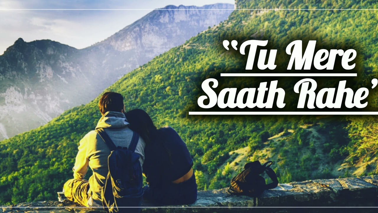 Tu Mere Saath Rahe – Heart Touching Romantic Hindi Song 2026 | New Love Song | Original Hindi Song