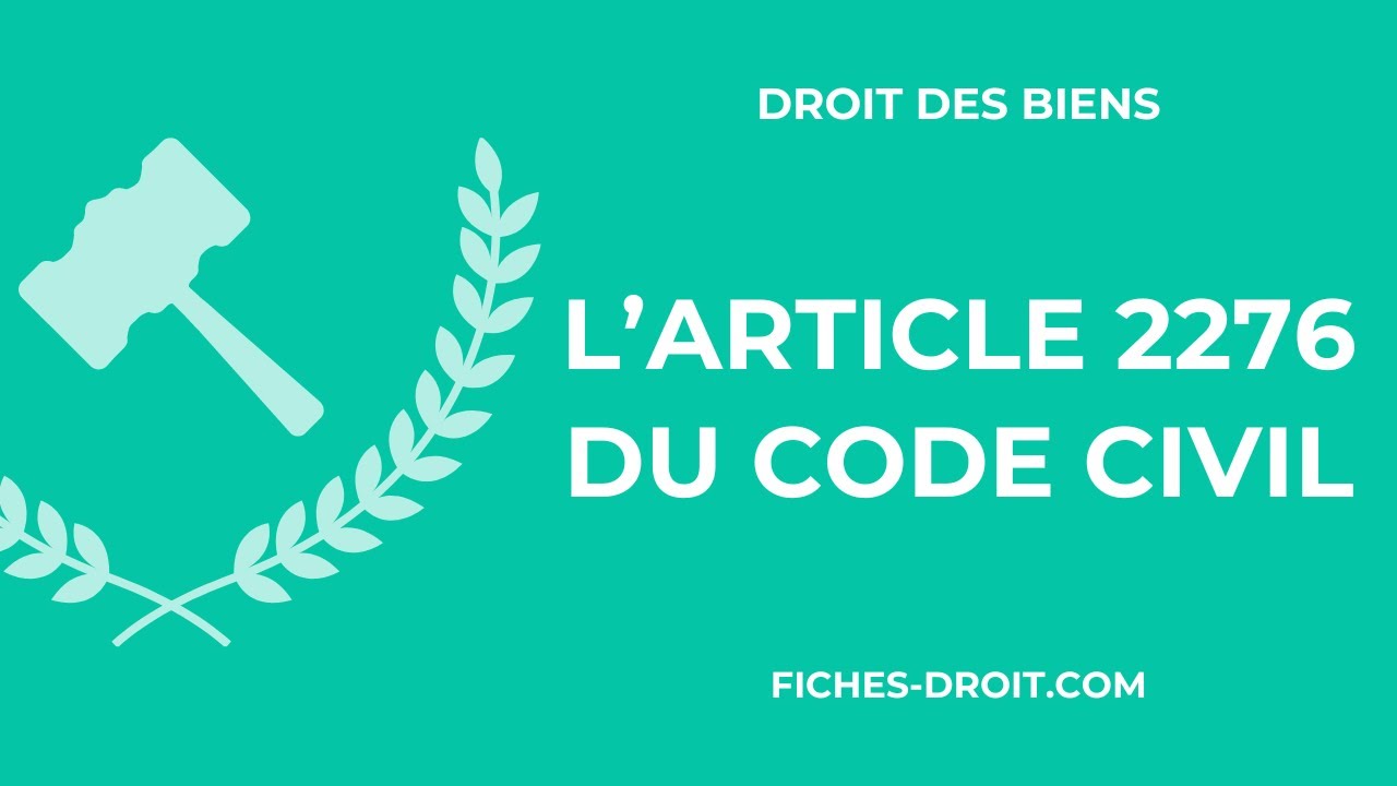 L&rsquo;article 2276 du Code civil : en fait de meubles, la possession vaut titre
