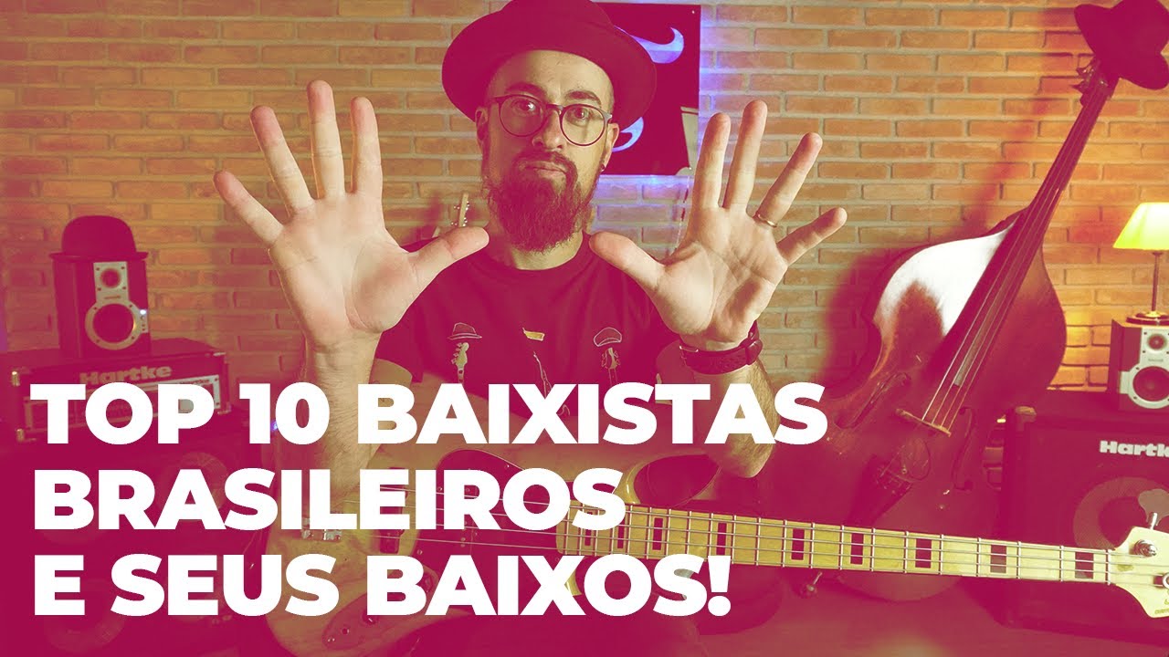 TOP 10 BAIXISTAS BRASILEIROS E SEUS BAIXOS | Ep394