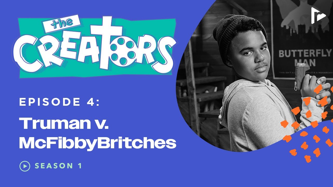 The Creators | Season 1 Episode 4 | Truman v. McFibbyBritches