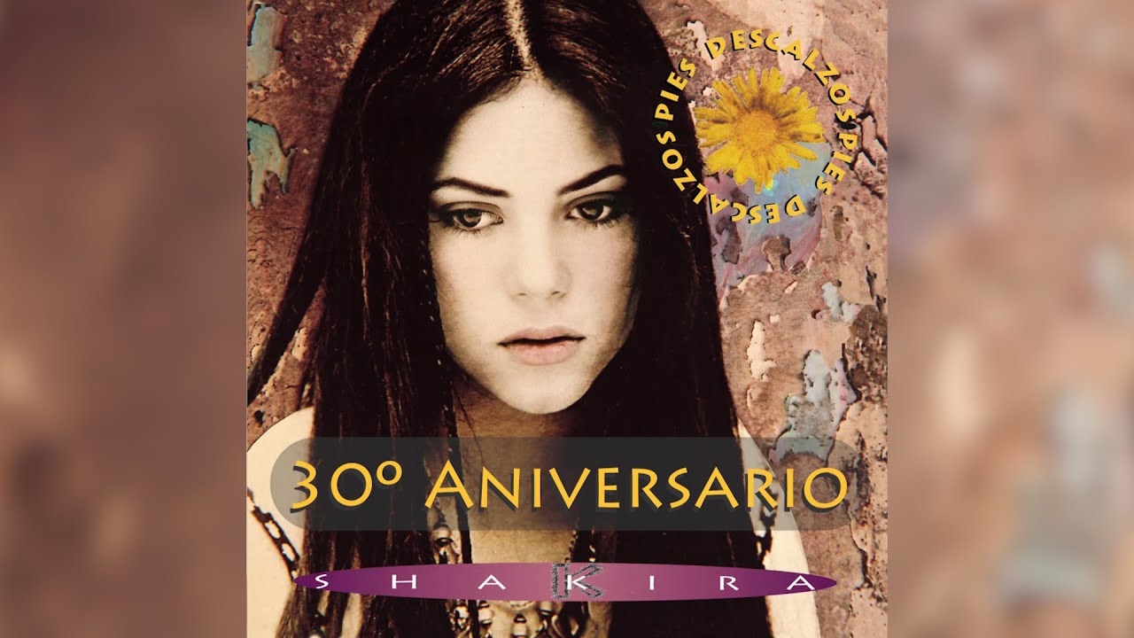 Shakira - Pies Descalzos: 30º Aniversario