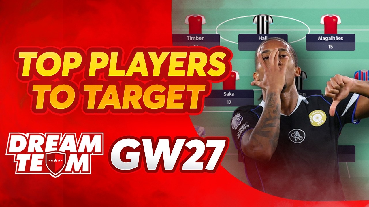 TOP PLAYERS TO TARGET GW27 🎯 | SUN DREAM TEAM ⚽️ FANTASY FOOTBALL TIPS