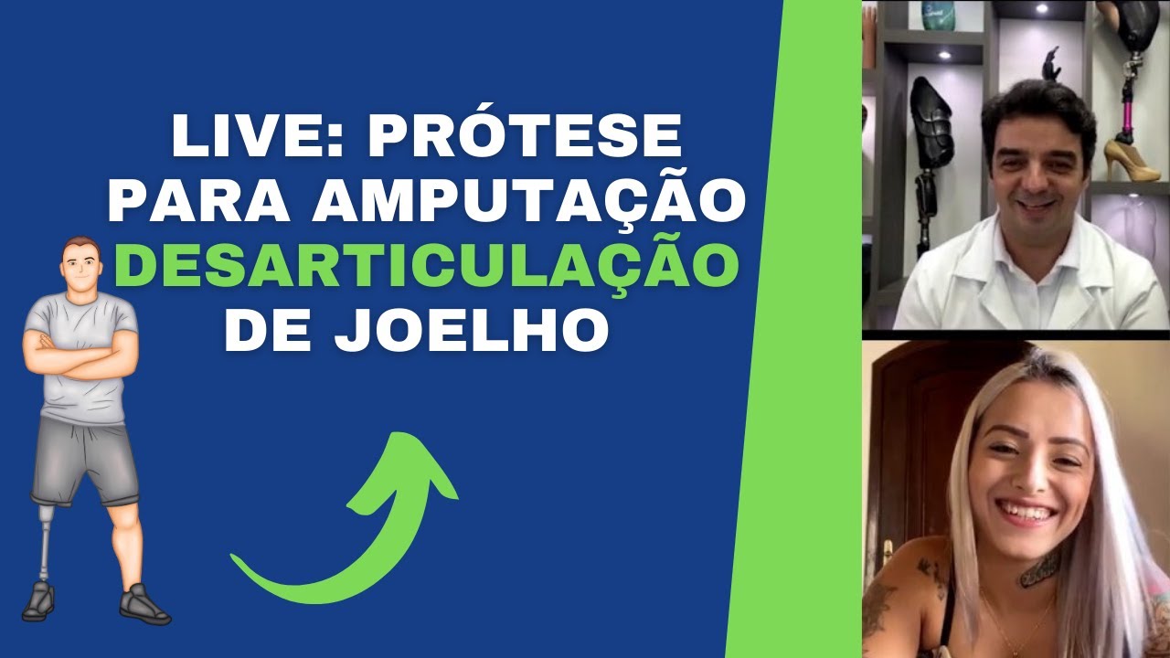 Live: Prótese para Amputação Desarticulação de Joelho