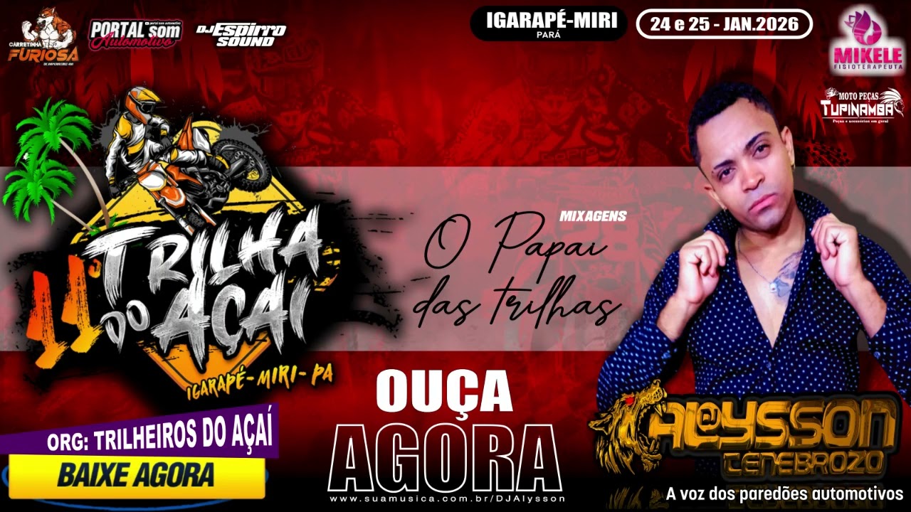Cd 11&ordf; Trilha do A&ccedil;a&iacute; 2026 24 e 25 Jan Iarap&eacute; Miri Ao Vivo Dj Alysson Tenebrozo