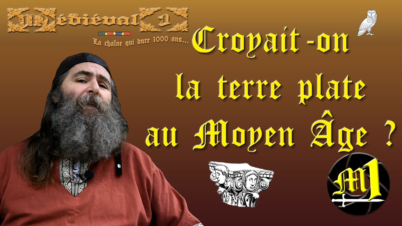 Croyait-on la Terre plate au Moyen Âge ? [ST]