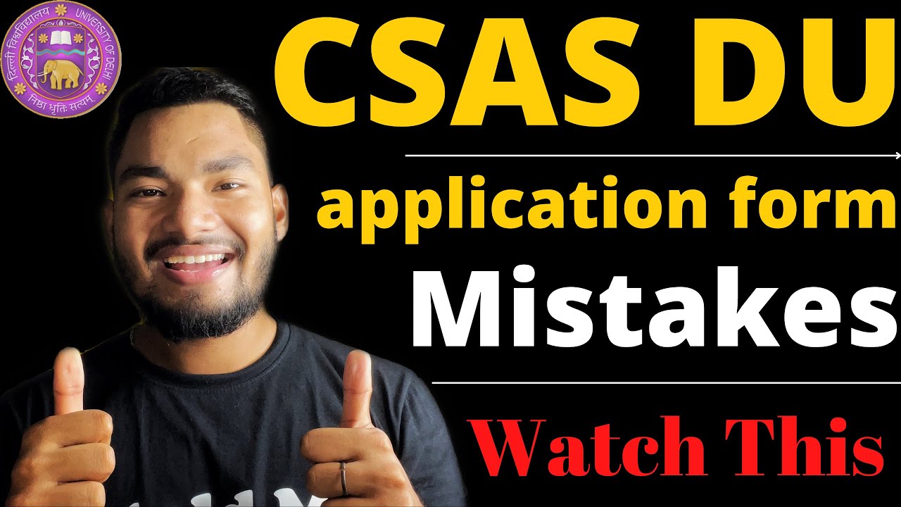 Watch this Before filling DU (CSAS) Registration/application form | CUET