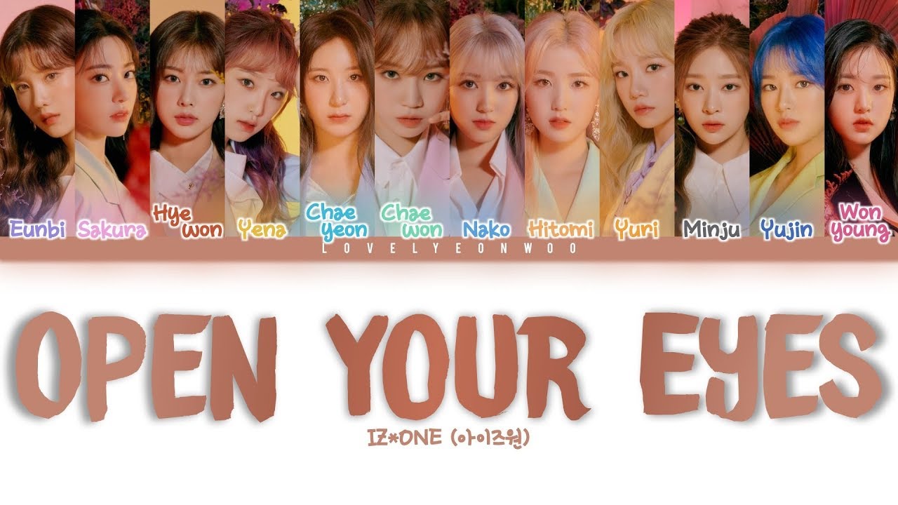 IZ*ONE (아이즈원) – OPEN YOUR EYES Lyrics (Color Coded Han/Rom/Eng)