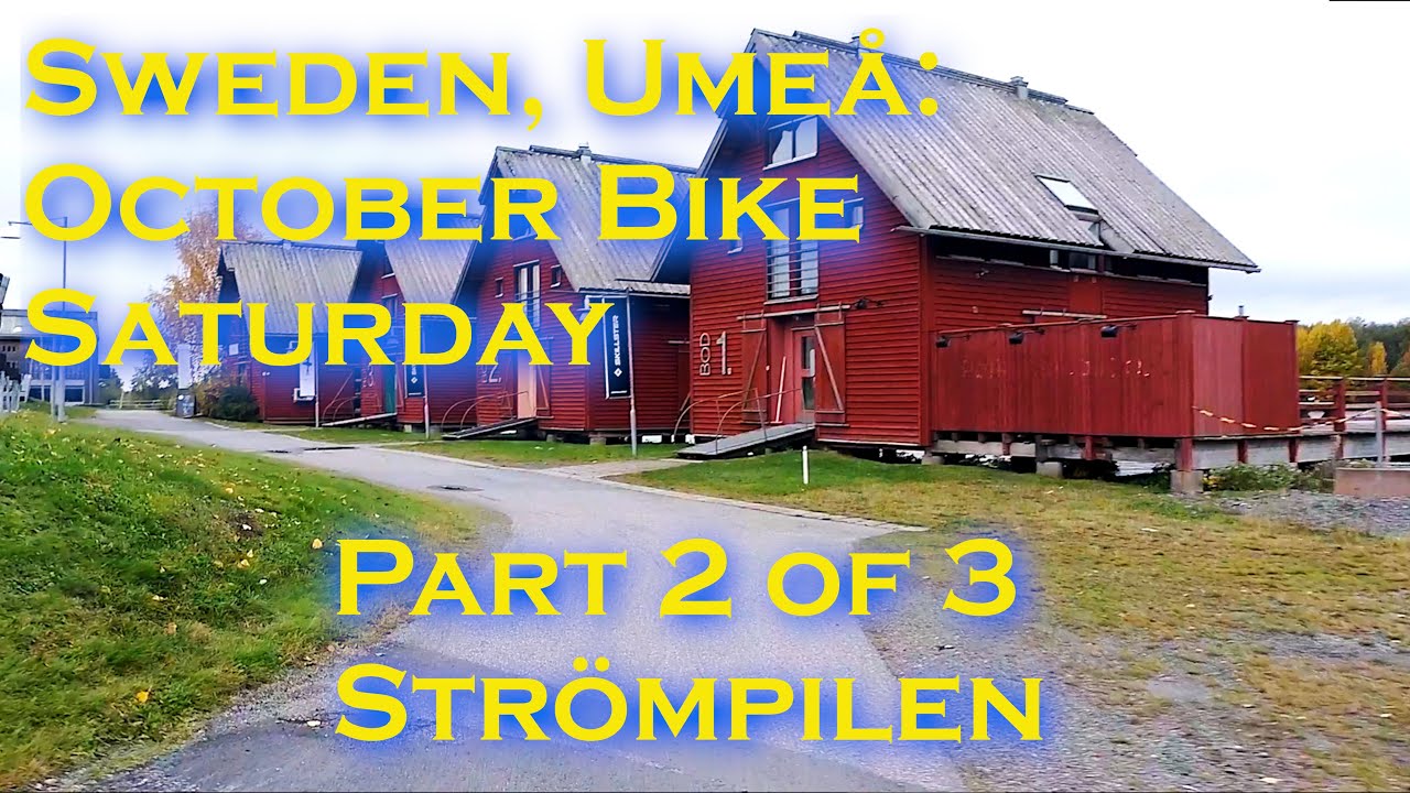 Sweden, Umeå: October Bike Saturday  Part 2 of 3 - Strömpilen