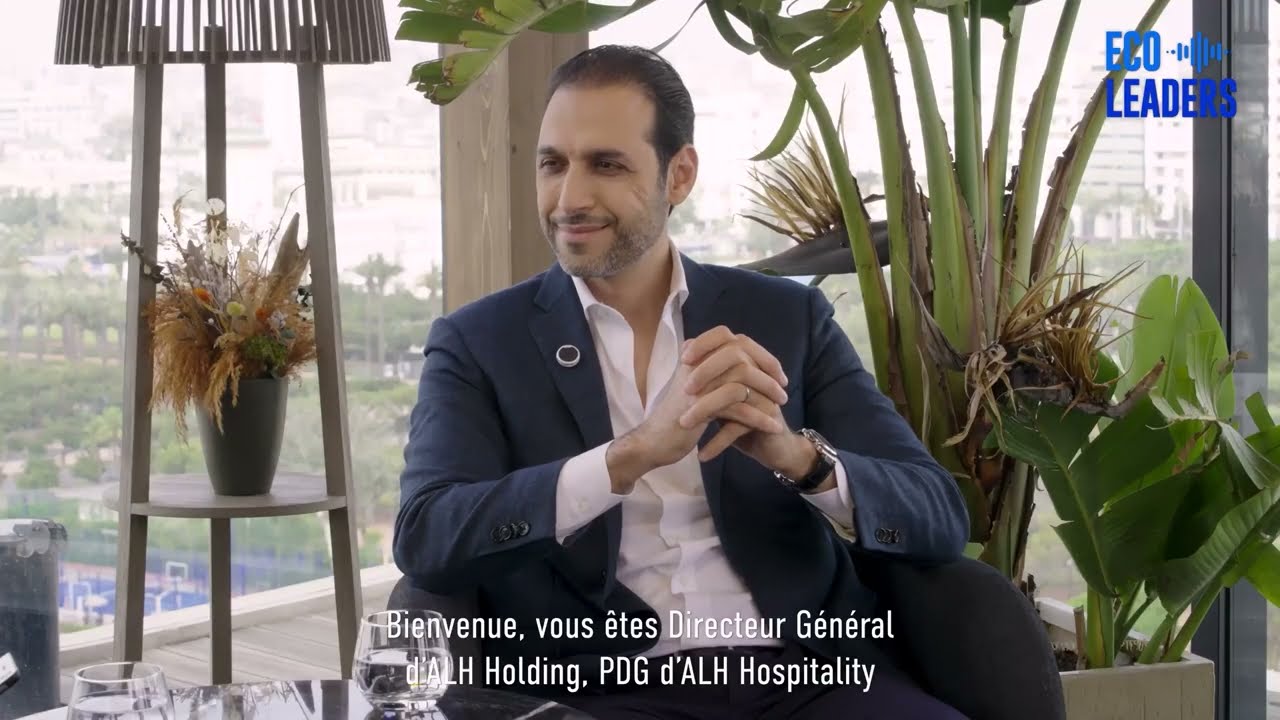 La vision 2030 d’ALH Hospitality – Hamza Laghrari | Podcast Éco Leaders