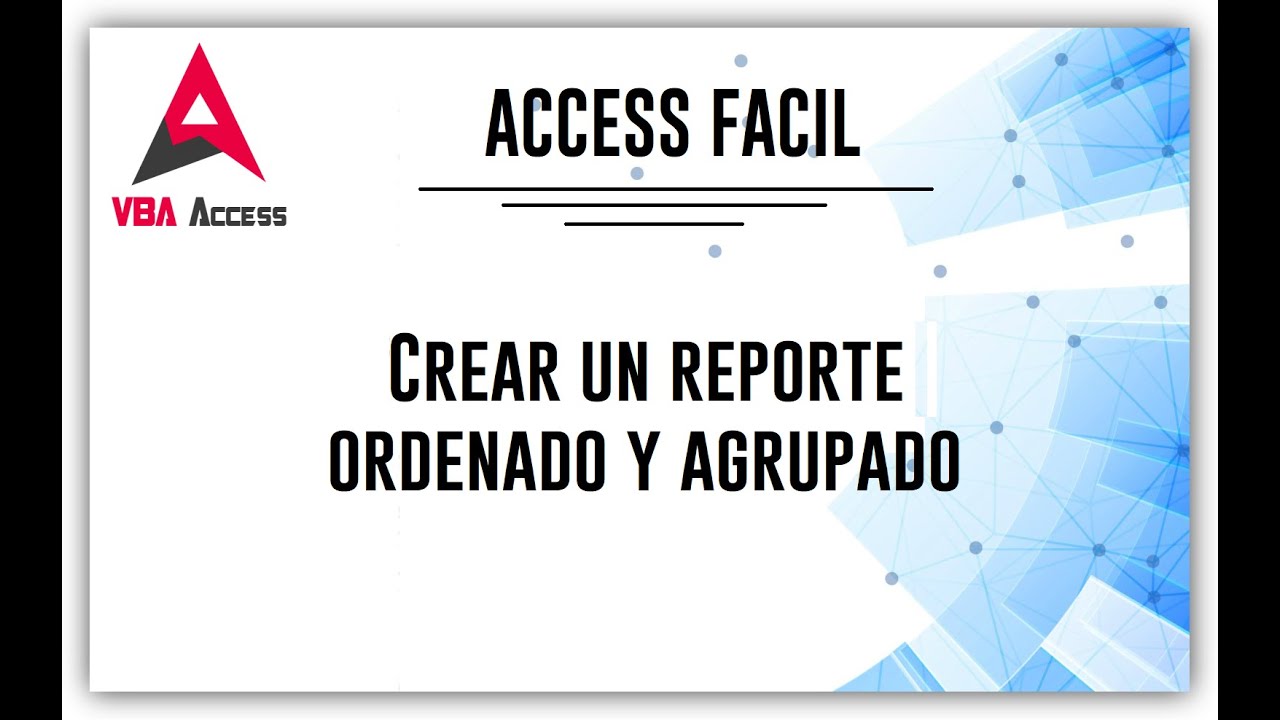 Crear un reporte ordenado y agrupado.