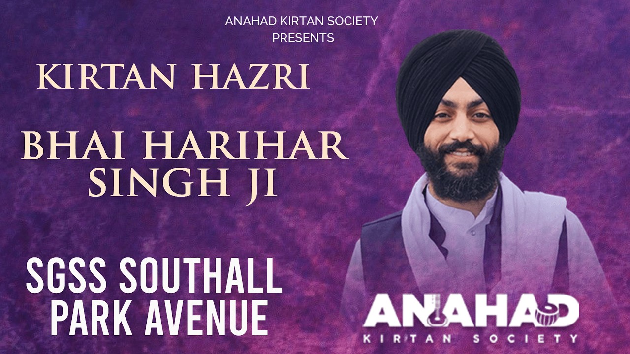 Bhai Harihar Singh Delhi Wale | SGSS Southall Park Avenue |