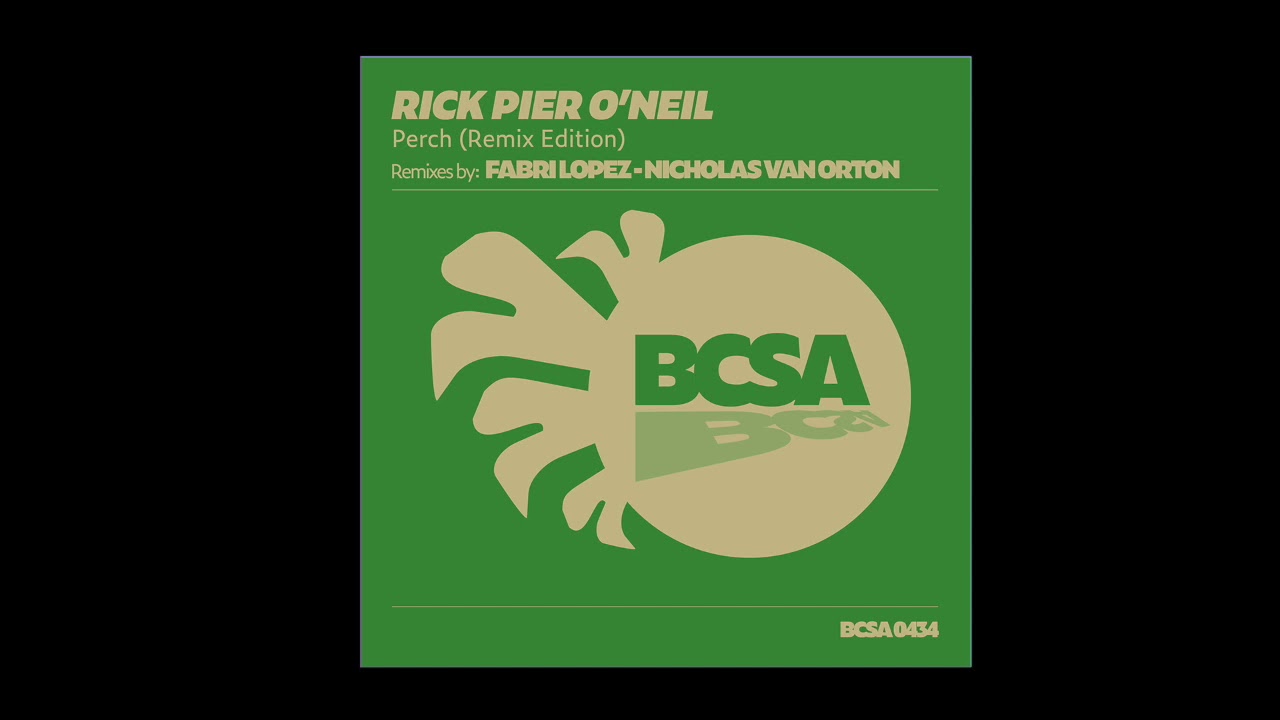 Rick Pier ONeil - Perch (Fabri Lopez Remix) [Balkan Connection South America]