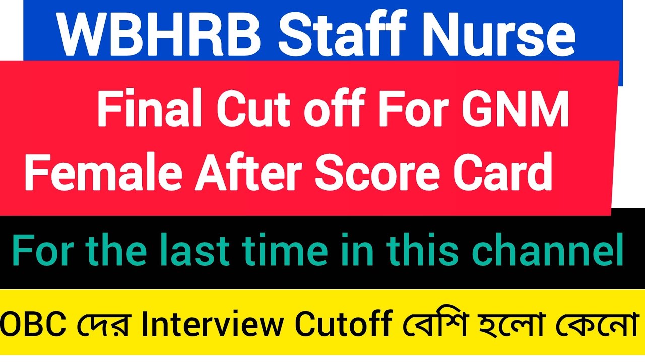 📌Wbhrb Staff Nurse Update || GNM Final Cut Off After Score Card || 📌 Score Crad Download ||