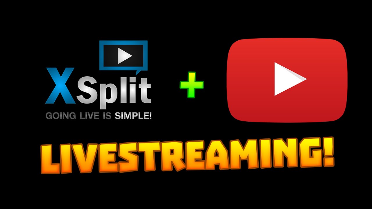 How to Livestream! (Xsplit + YouTube)