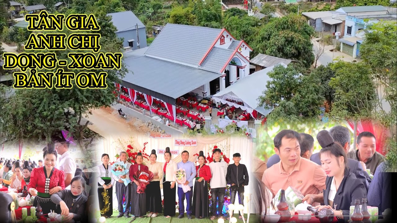 TOÀN CẢNH LỄ MỪNG TÂN GIA ANH CHỊ DỌNG - XOAN BẢN ÍT OM XÃ MƯỜNG HUNG TỈNH SƠN LA.