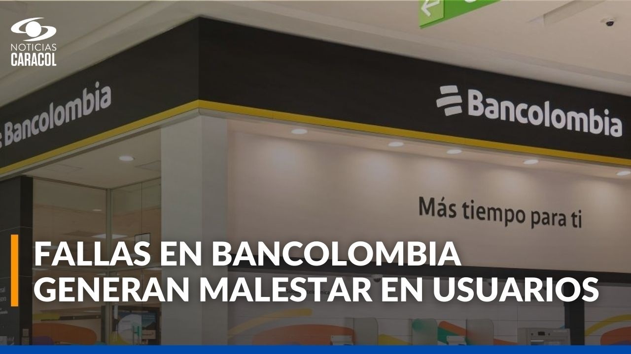 Por fallas en Bancolombia se ha registrado una ola de quejas; ¿qué responde la entidad bancaria?