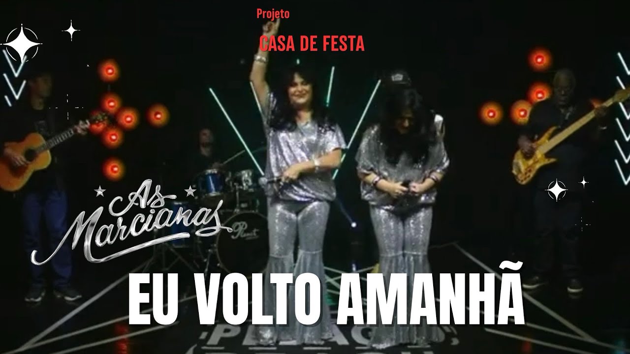 As Marcianas  Eu volto Amanhã 