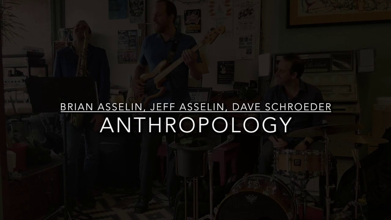 Brian & Jeff Asselin w/ Dave Schroeder - ANTHROPOLOGY | LIVE AT THE RECORD CENTRE