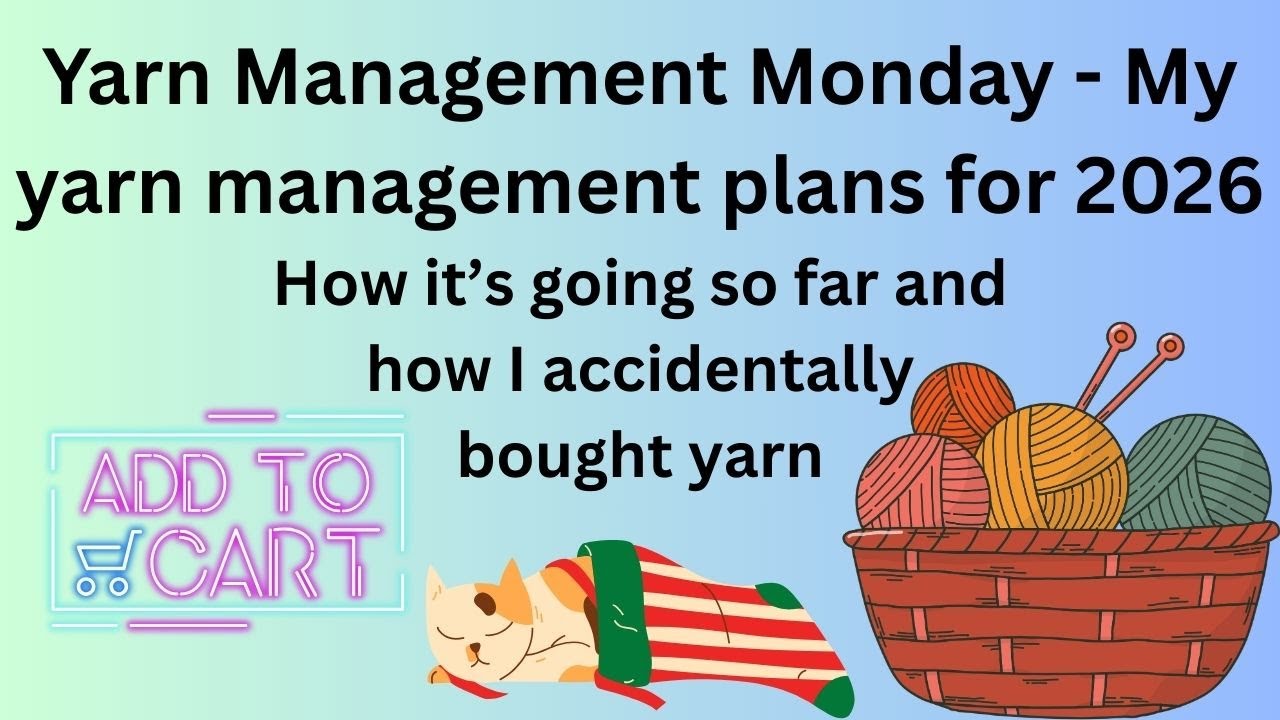 Yarn Management Monday-progress so far-can we call it progress?- & accidental yarn purchase