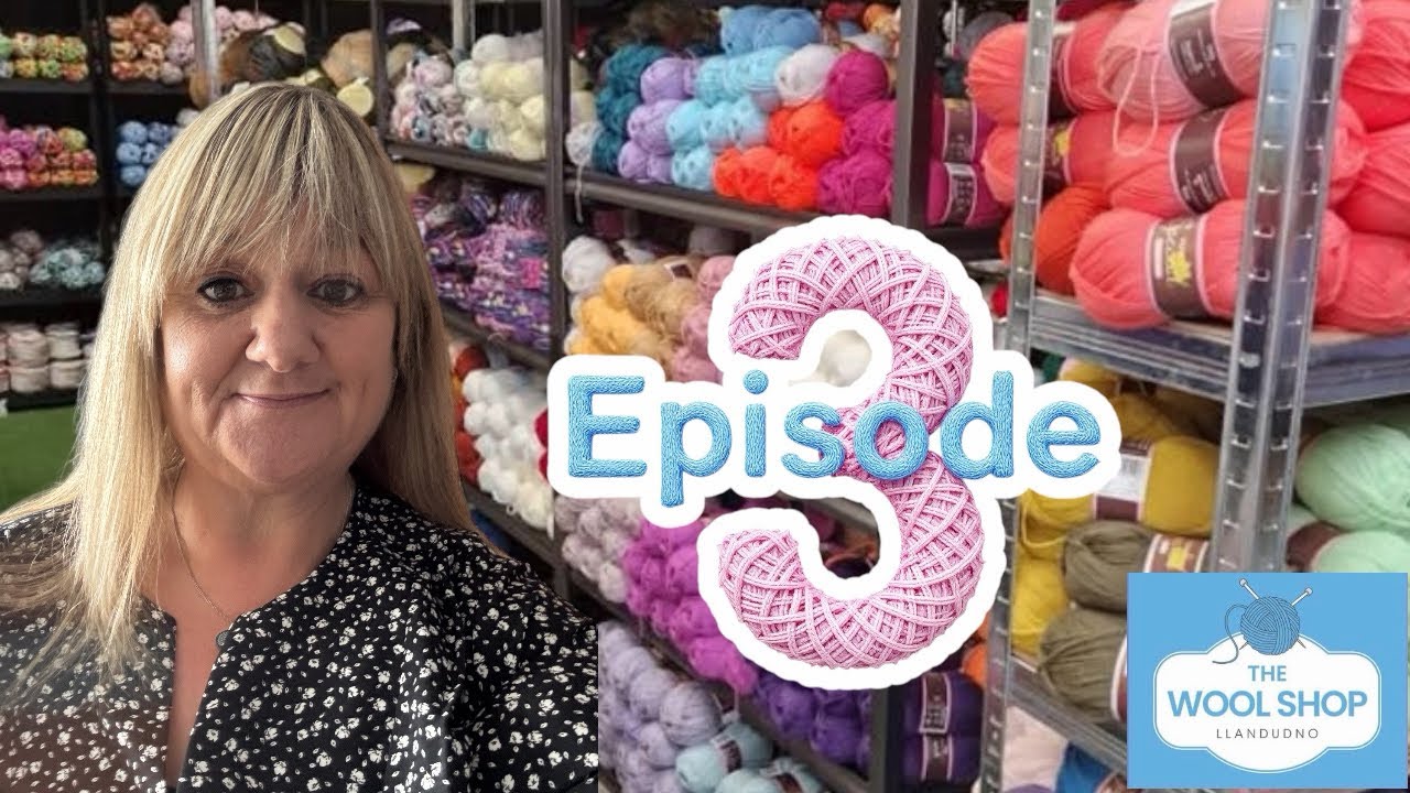 Episode 3 fabulous yarn shop in Hyde Cheshire.  Wool Shop Llandudno  knit and crochet supplies 