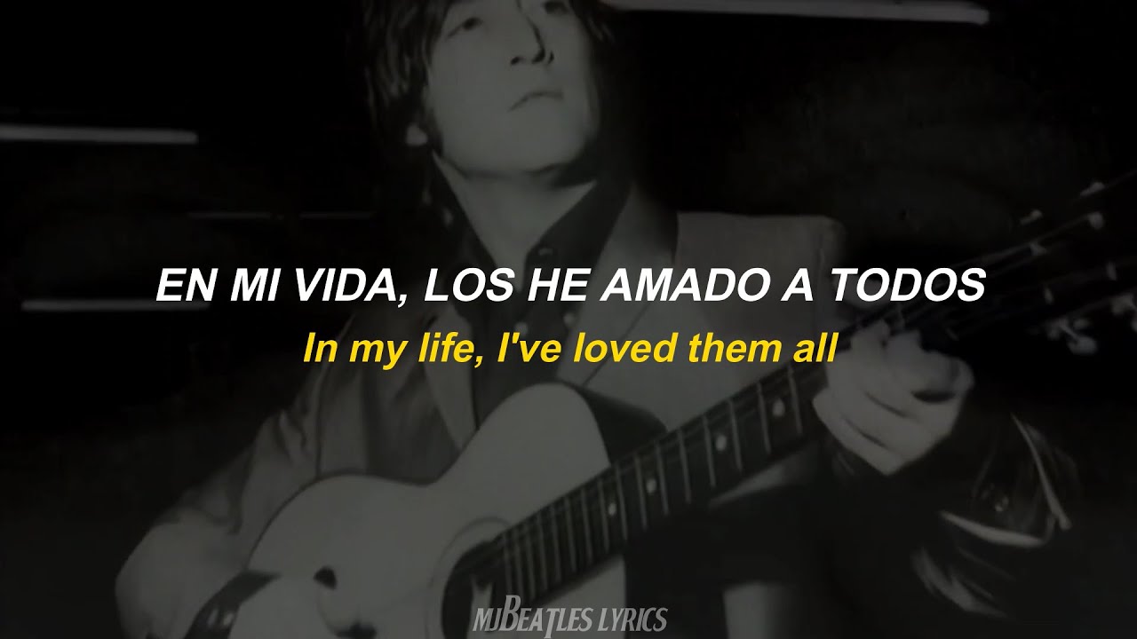 In My Life - The Beatles [Lyrics] [Sub. Espa&ntilde;ol]