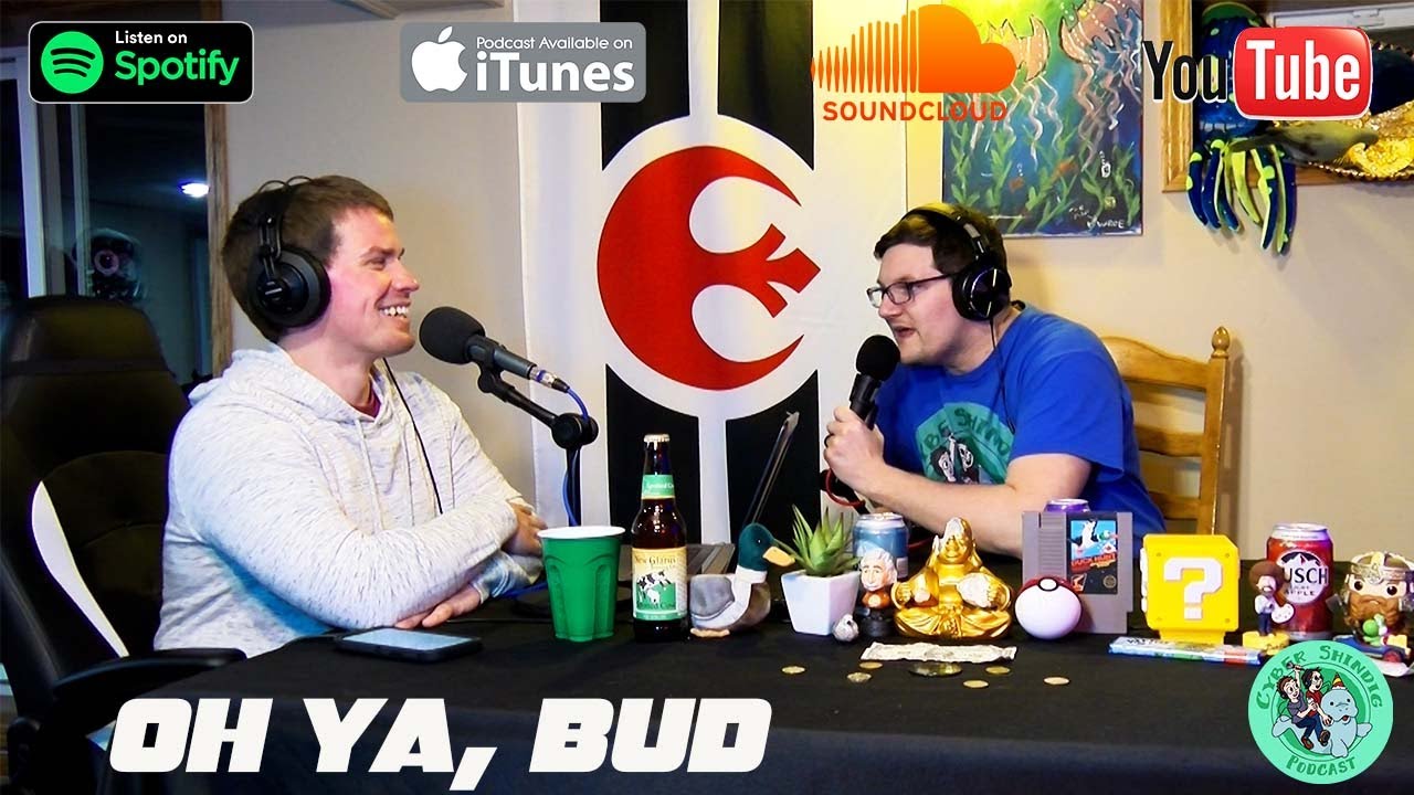 The Cyber Shindig Podcast - Oh Ya, Bud