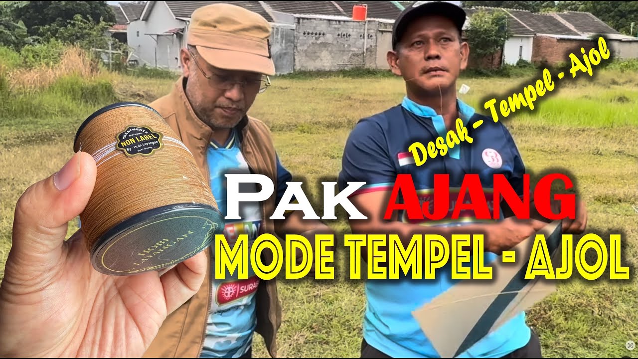 PAK AJANG MODE TEMPEL-AJOL | Lebih detail dan jelas tentang teknik tempel-ajol