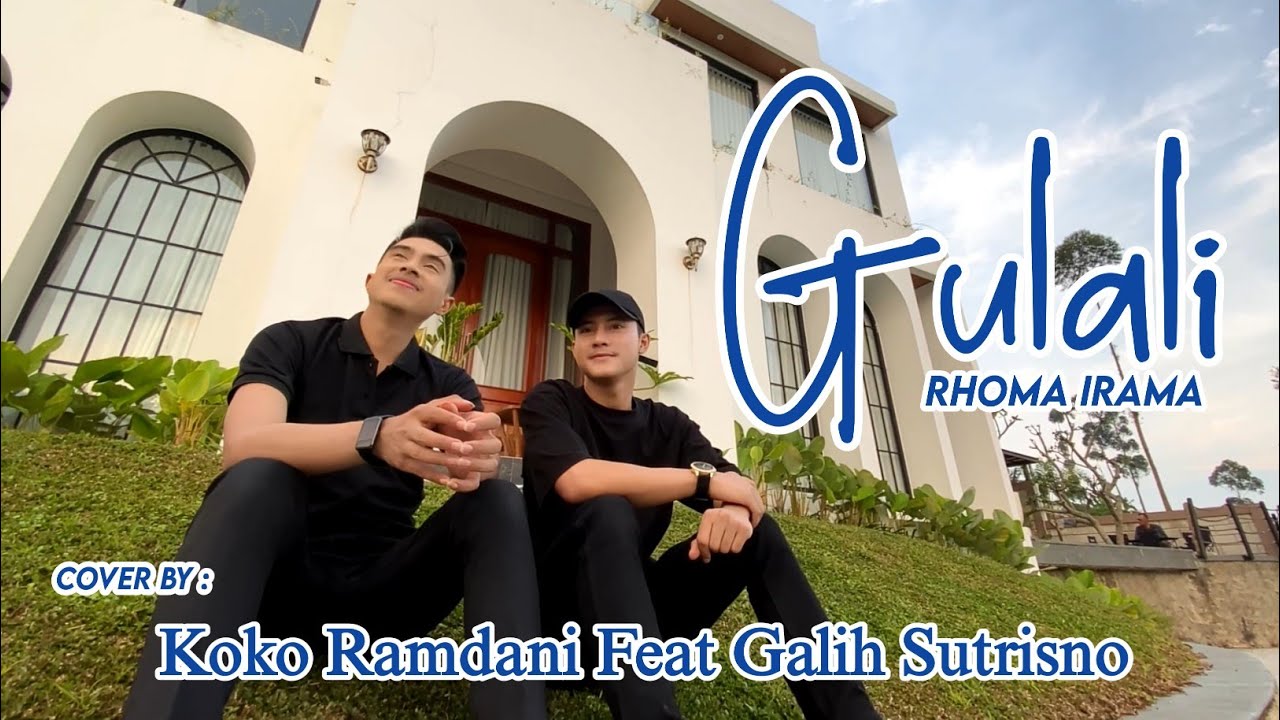 GULALI - Rhoma Irama ( Cover By Koko Ramdani Feat Galih Sutrisno )