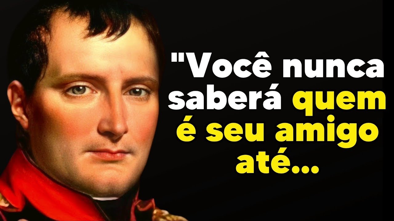 Citações de Napoleão Bonaparte | Um dos Maiores Líderes Militares de Todos os Tempos