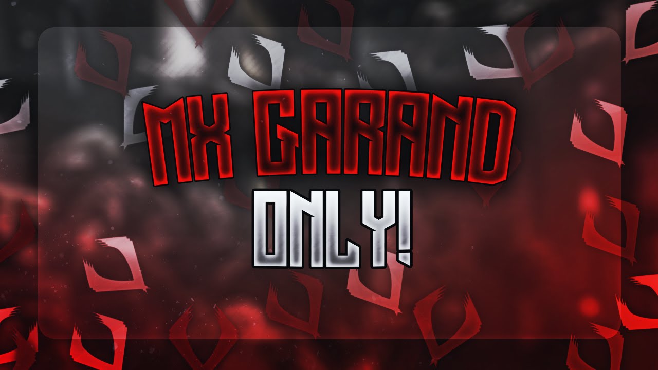 MX GARAND ONLY!