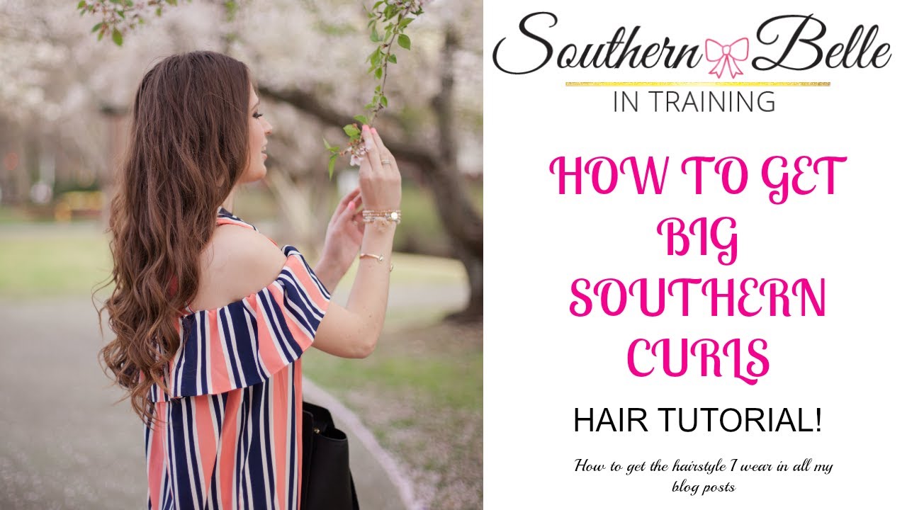 HOW TO GET BIG SOUTHERN CURLS - The Southern Belle in Training Hair Tutorial!
