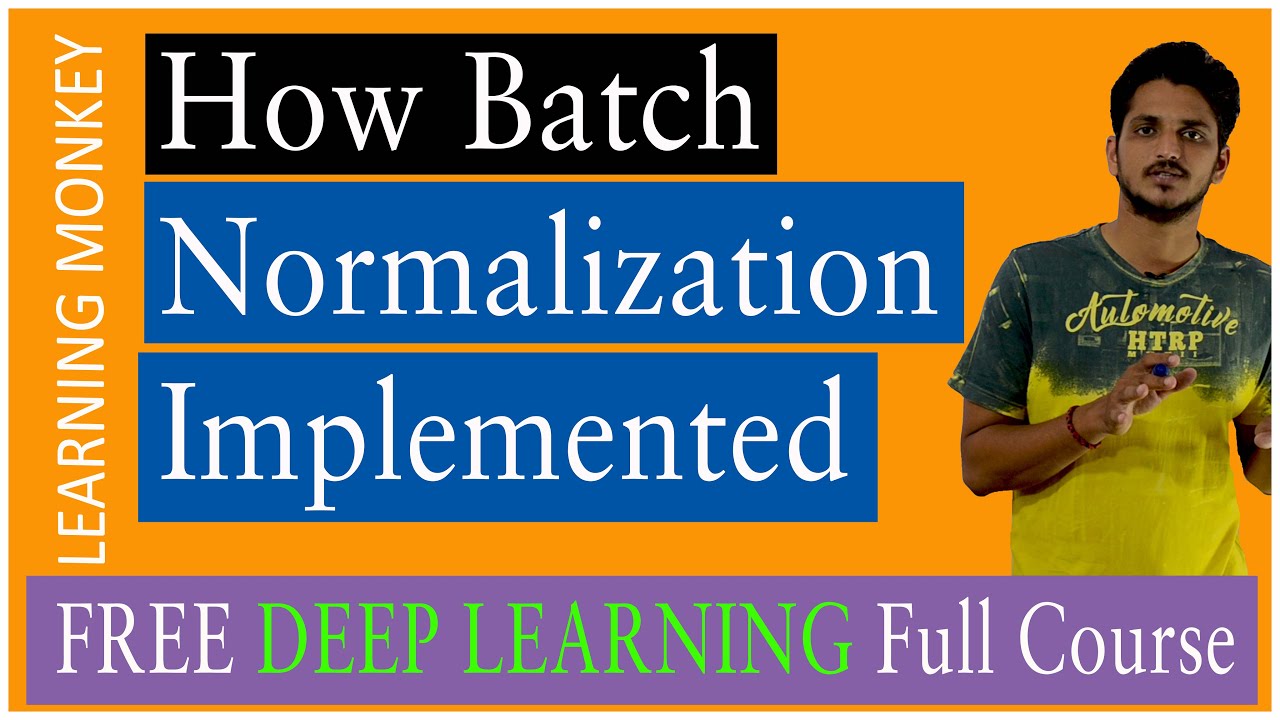 How Batch Normalization Implemented || Lesson 19 || Deep Learning || Learning Monkey ||