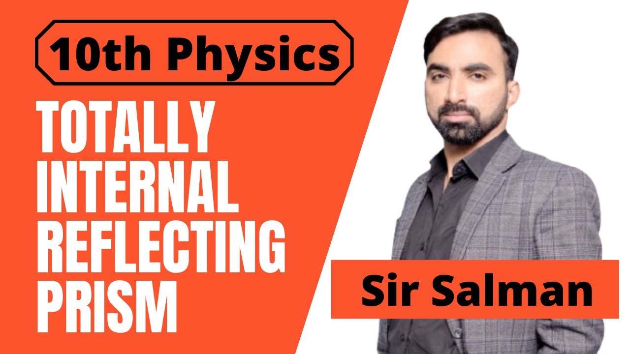 10th Class | Physics | Chapter 12 | Geometrical | Totally Internal Reflecting Prism | 10th | Lec.12