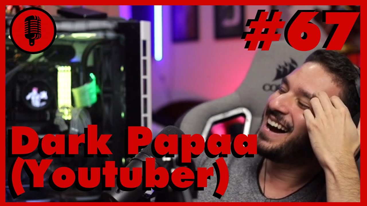 @DarkPapaa -Papo Incerto-Epis&oacute;dio #067
