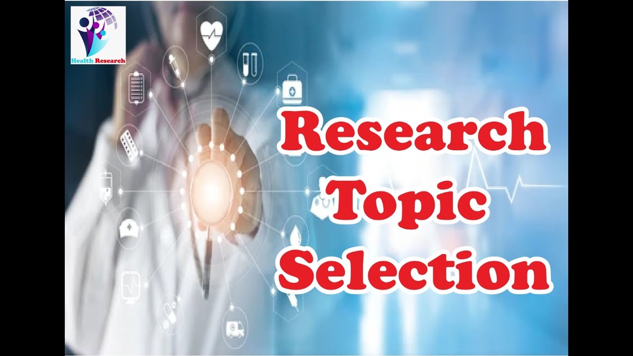 What is research topic? Criteria for selecting topic, components and examples #health #research