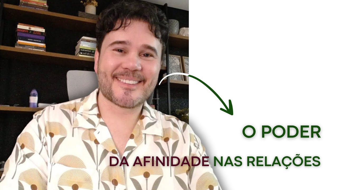 O Poder da Afinidade na construção da Felicidade | Fabiano Goes