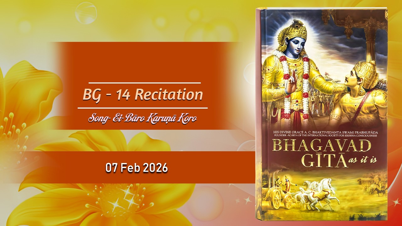 BG 14 recitation and Vaishnav Song || HG Pavitra Krsna Prabh