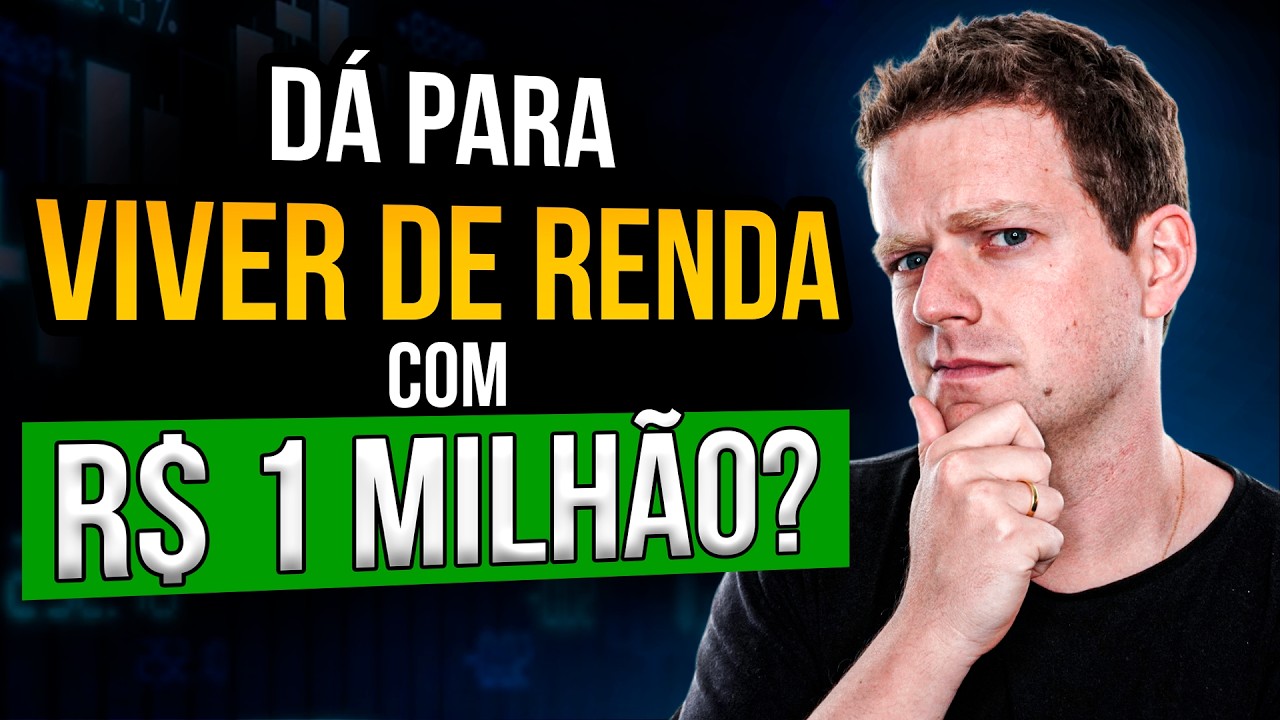 ONDE e COMO investir R$1 MILHÃO para VIVER DE RENDA? PASSO A PASSO