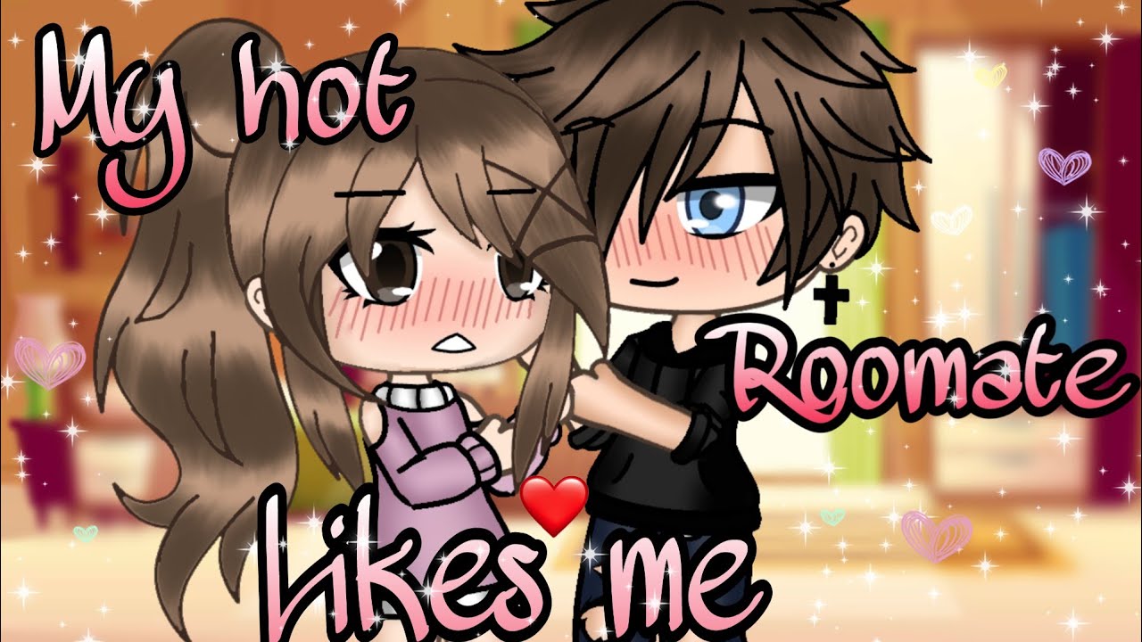 °•°My hot roommate likes me°•° ||GLMM|| (read description👇)