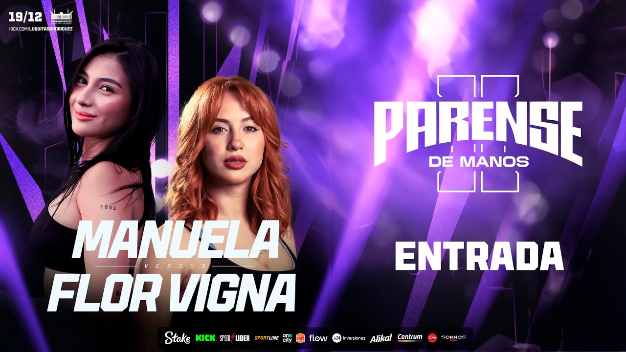 ENTRADA: MANUELA VS FLOR VIGNA  | PARENSE DE MANOS 2