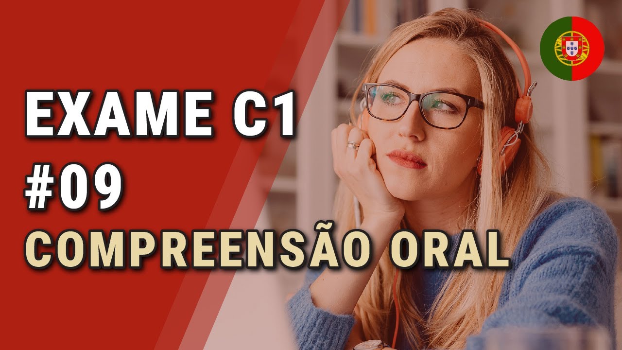 Exame de Português Europeu Nível C1 Nº07 para Adultos - Compreensão oral (legendado)
