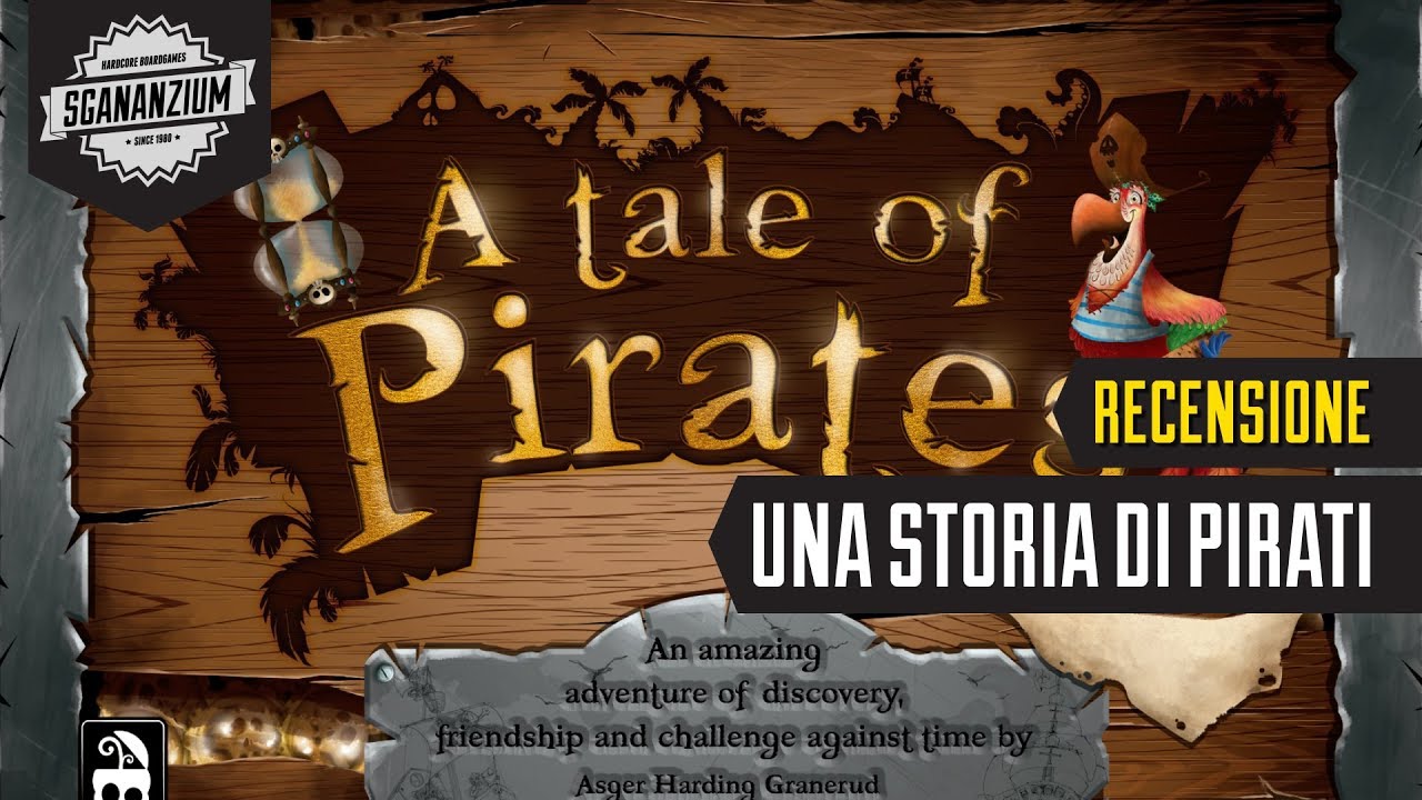 Una Storia di Pirati - Recensione Gioco da Tavolo