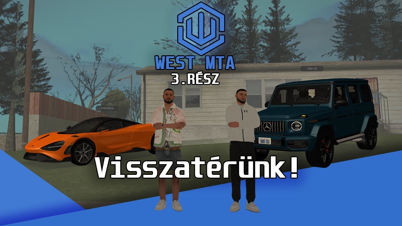 West MTA 3.rész | Visszatérünk!