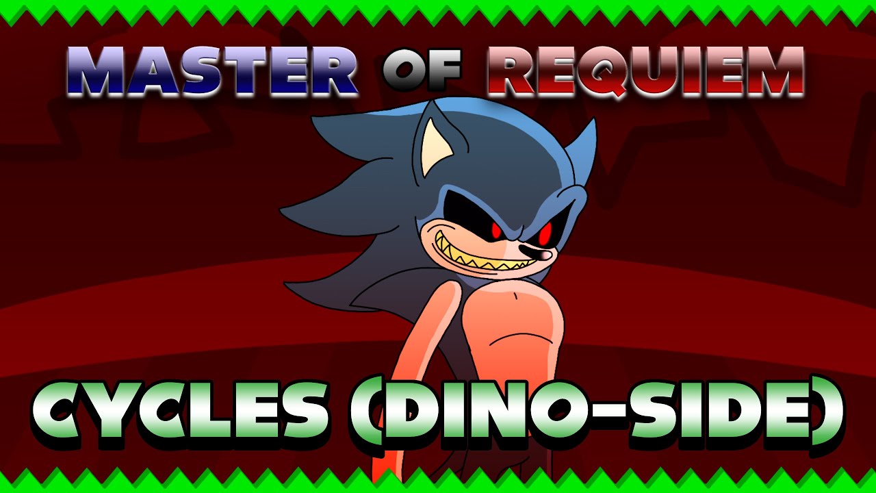 MASTER OF REQUIEM - CYCLES (DINO-SIDE) - Friday Night Funkin' Vs. SONIC.EXE (+ FLP)